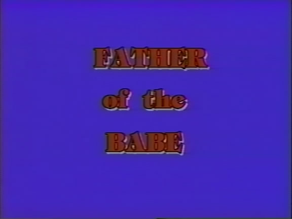 Father of The Babe / Отец малышки